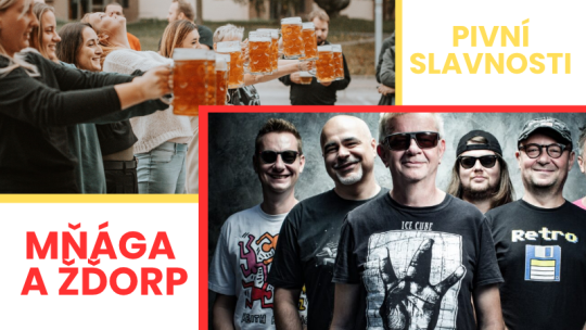 KONCERT MŇÁGA A ŽĎORP A PIVNÍ SLAVNOSTI V ZELČÍNĚ