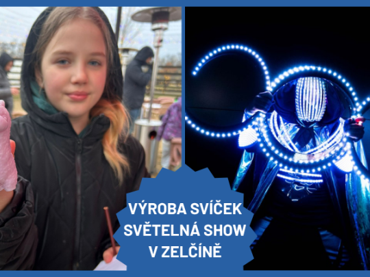 VÝROBA SVÍČEK + SVĚTELNÁ SHOW V ZELČÍNĚ
